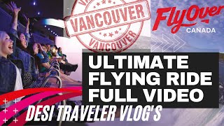 FlyOver Canada Full Video | Ultimate Flying Ride | Vancouver |