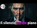 Il silenzio che uccide piano