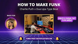 How To Make Funk | Charlie Puth x Dua Lipa Type Beat | DNCE x Doja Cat Type Beat(Bass Fun)