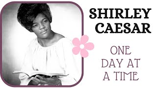 Shirley Caesar - One Day At A Time chords