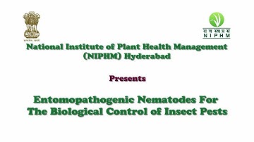 Entomopathogenic Nematodes for the Biological Control of Insect Pests - NIPHM, Hyderabad