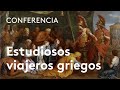 Estudiosos viajeros griegos | Francisco Javier Gómez Espelosín