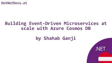 Building Event-Driven Microservices at scale with Azure Cosmos DB