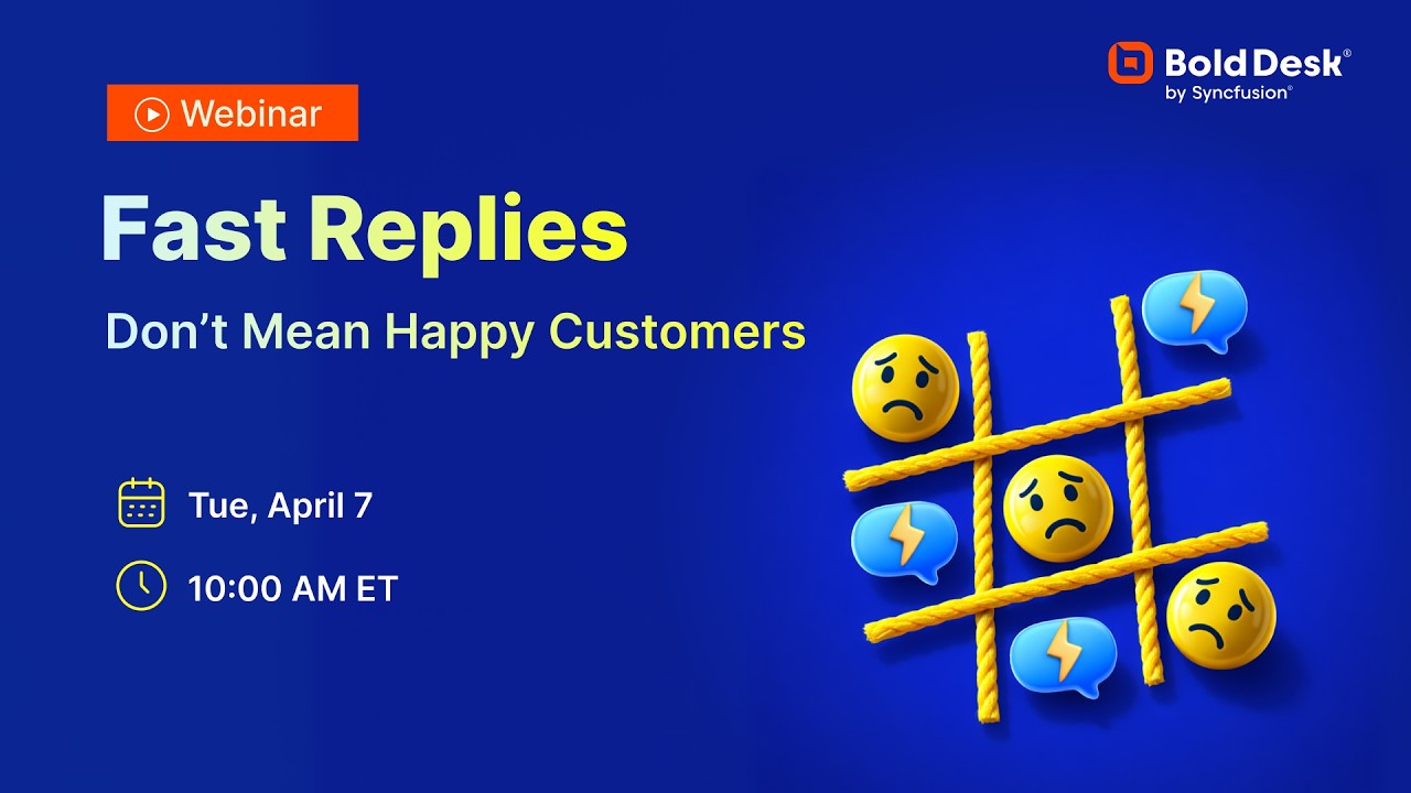 Fast Replies Don't Mean Happy Customers [Webinar]