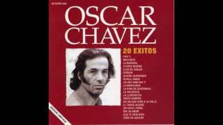 Video thumbnail of "Caña De Azúcar / 20 Éxitos / Oscar Chávez"