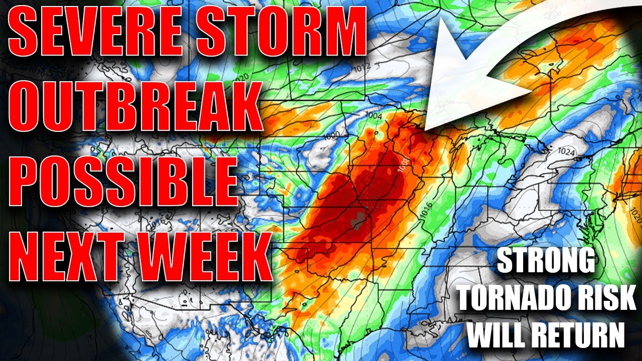 Severe Storm Outbreak Risk Growing For Next Week.. Strong Tornado ...