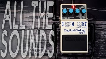 BOSS DD-8 // Digital Delay | ALL THE SOUNDS [NO TALK / ONLY TONES]