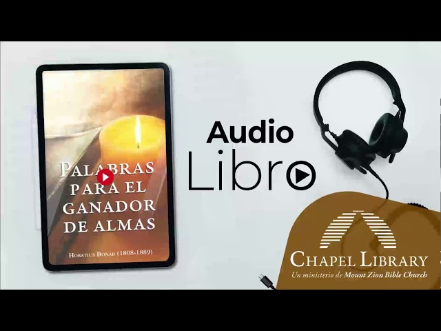 Palabras para el ganador de almas / Chapel Library / Voz: Ps. Plinio Orozco