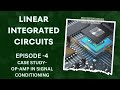 Case study-Op-Amp in signal conditioning | LIC | SNS Institutions