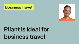 Why is Pliant ideal for business travel expenses?