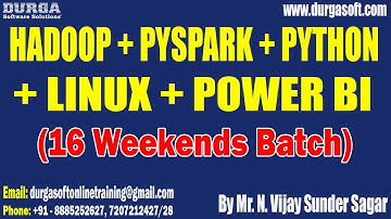 HADOOP + PYSPARK + PYTHON + LINUX + POWER BI tutorial || by Mr. N. Vijay Sunder Sagar @4PM IST