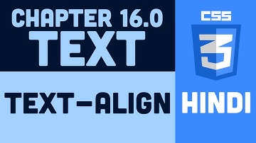 CSS Tutorial in Hindi - 16.0 - Text Align