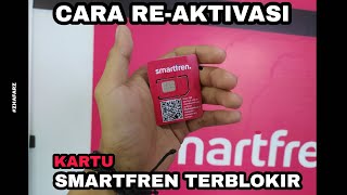 Reaktivasi Kartu Smartfren Hangus Terblokir  Kartu Smartfren Hangus  Kartu Smartfren Terblokir