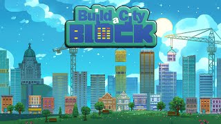 Build A City Block Trailer ( mobile game ) screenshot 5