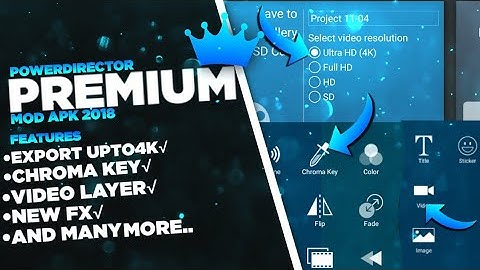 PowerDirector Premium Mod APK|PowerDirector Mod Apk|PowerDirector Update 2018|PowerDirector Mod