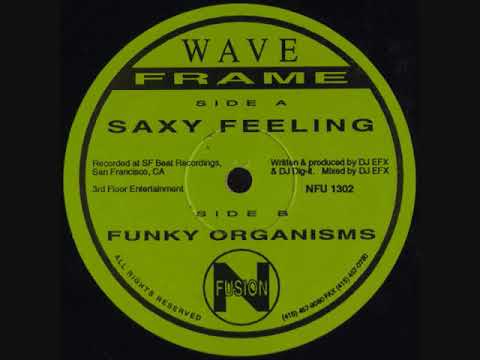 Wave Frame — Wave Frame - Funky Organisms