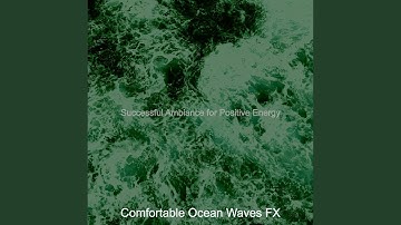 Smooth Soundscapes with Waves - Vibe for Wave Meditation