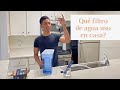 Qué filtro de agua uso en casa y por que lo recomiendo ( Bueno, económico y simple)  👌🏽