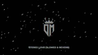 Stereo Love (Slowed & Reverb)