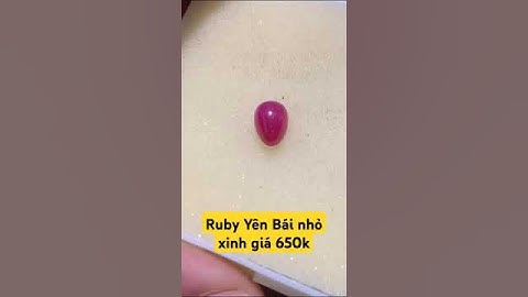 Ruby Yên Bái nhỏ xinh #gems #ruby #daquy