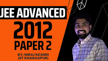 Part #1 | IIT JEE 2012 | Paper 2 | JEE Advanced Revision Series | Maths Solutions | Niraj Keshri
