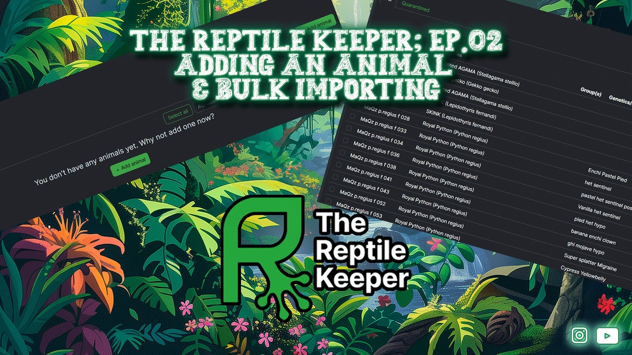 The Reptile Keeper Ep.02 - Adding animals and bulk import