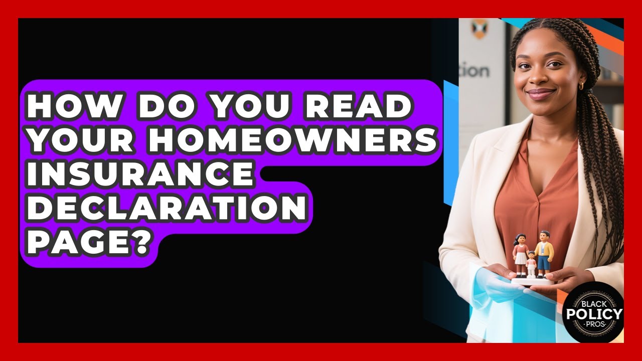How Do You Read Your Homeowners Insurance Declaration Page? - Black ...