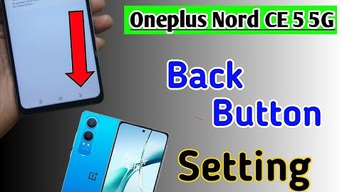 Oneplus Nord CE 4 lite 5g Back Button Setting/How to change back button in OnePlus nord ce 4 lite 5g