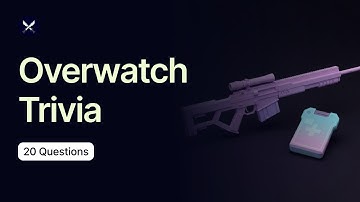Overwatch Trivia - 20 Questions
