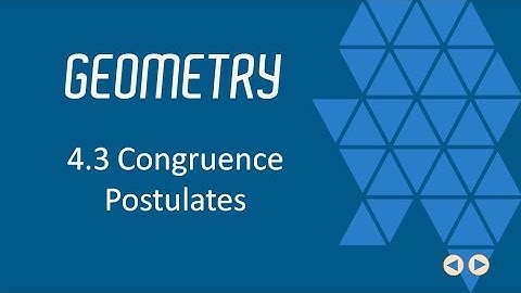 Congruence Postulates, BJU Press Geometry 4th Ed, Lesson 4.3--CCCS Flipped Geometry #24