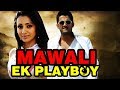 Mawali Ek Play Boy Hindi Dubbed Action Film 🎬