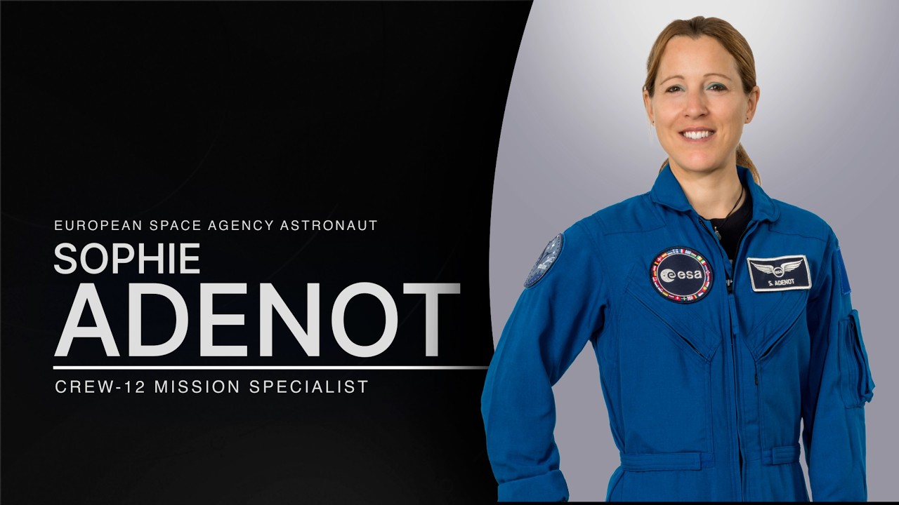 Meet ESA Astronaut Sophie Adenot, Crew 12-Mission Specialist