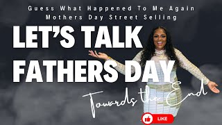 Guess What Happened to Me Mothers Day Street Selling | Fathers Day talk What & Where to buy #baskets