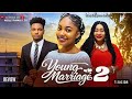YOUNG MARRIAGE 2 REVIEW (LATEST NOLLYWOOD MOVIE REVIEW: ANGEL UNIGWE, CHIOMA NWOSU, ENITAN OLUWOLE)
