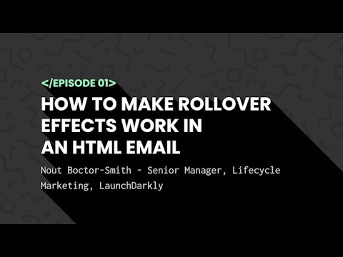 Notes from the Dev | Ep 1: Rollover Images in Email with Nout Boctor-Smith