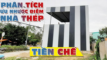 Phân tích ưu nhược điểm của nhà thép tiền chế
