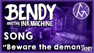 🎶BENDY AND THE INK MACHINE CHAPTER 3 SONG (Beware The Demon) LYRIC VIDEO - GM🎶