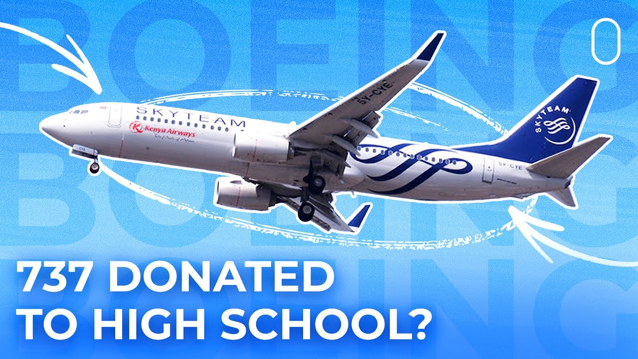 Kenya Airways Donates Boeing 737 To Local High School! YouTube