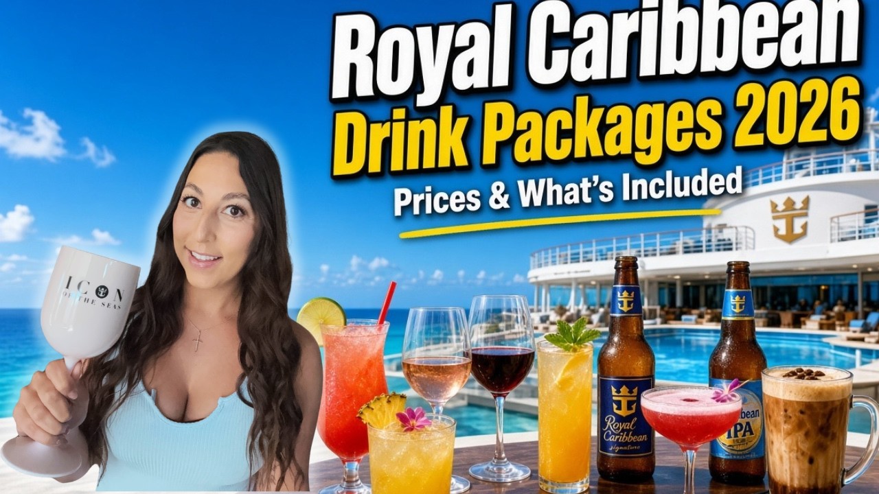 Royal Caribbean Drink Packages 2026: Prices, What’s Included & Is It Worth It?