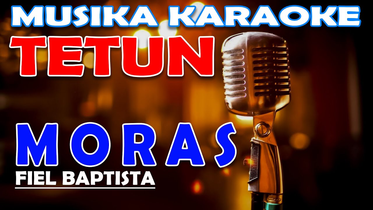 FIEL BAPTISTA MORAS - KARAOKE