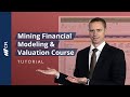 Mining Financial Modeling & Valuation Course - Tutorial