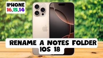 How to Rename a Notes Folder ios 18 iPhone 16,15,14