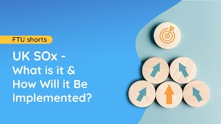 FTU Shorts | UK SOx - What Is It & How Will It Be Implemented