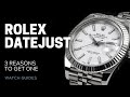 Rolex Datejust: 3 Reasons to Own One | SwissWatchExpo [Rolex Watches]