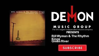 Video thumbnail of "Bill Wyman & The Rhythm Kings - Green River"
