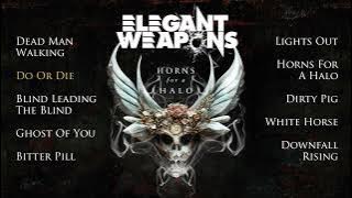 ELEGANT WEAPONS - Horns For A Halo ( FULL ALBUM STREAM)