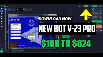 New Bot V 23 PRO - $100 to $624 - Best binary options trading bot