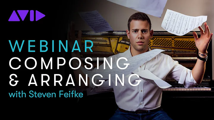 WEBINAR: Composing & Arranging with Steven Feifke