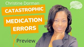Catastrophic Medication Errors preview with Christine Dorman and Pat Iyer