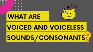What Are Voiced And Voiceless Sounds/ Consonants // How To Know that A Sound is Voiced or Unvoiced